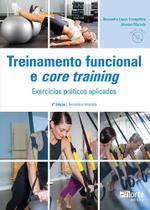 Treinamento funcional e core training - 2ª edição: Exercícios práticos aplicados