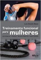 Treinamento funcional para mulheres - potencia , forca resistencia e agilid - PHORTE