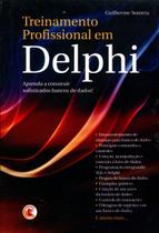 Treinamento Profissional em Delphi Aprenda a Construir Sofisticados Bancos de Dados - Digerati