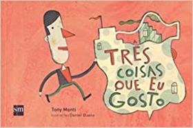 Três coisas que eu gosto - SM EDICOES Três coisas que eu gosto - SM EDICOES