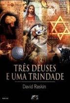 Tres deuses e uma trindade - AGE Tres deuses e uma trindade - AGE