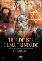 Três Deuses e Uma Trindade - Age Três Deuses e Uma Trindade - Age
