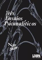 Tres ensaios psicanaliticos - LDOPA PUB.