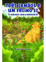 Três irmãos e um felino ii