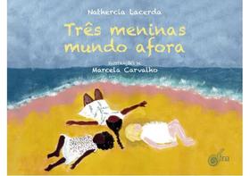 Três meninas mundo afora - vol. 1