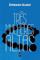 Três mulheres altas - GRUA LIVROS