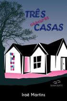 Três obscuras casas Três obscuras casas