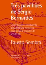 Três Pavilhões de Sergio Bernardes - ROMANO GUERRA