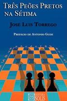 Três peões pretos na sétima - Editora Solis