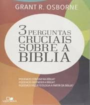 Tres perguntas cruciais sobre a biblia