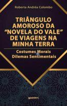 Triângulo amoroso da "novela do vale", de viagens na minha terra: costumes morais - dilemas sentimen