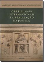 Tribunais Internacionais e a Realização da Justiça, Os - RENOVAR Tribunais Internacionais e a Realização da Justiça, Os - RENOVAR