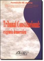 Tribunal Constitucional: Exigência Democrática