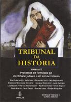 Tribunal da história: Processos de formação da identidade judaica e do anti-semitismo