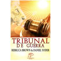 Tribunal de Guerra, Rebecca Brown e Daniel Yoder - Propósito Eterno
