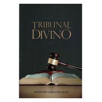 Tribunal Divino - Anselmo Vasconcelos Tribunal Divino - Anselmo Vasconcelos