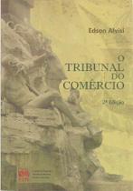 Tribunal do Comércio, O - CATALIVROS Tribunal do Comércio, O - CATALIVROS