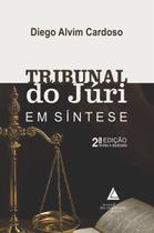 Tribunal do Júri em Síntese Tribunal do Júri em Síntese