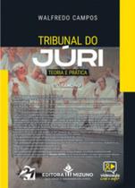 Tribunal do júri: teoria e prática - JH MIZUNO
