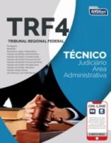 TRIBUNAL REGIONAL FEDERAL - TRF 4 - TEC., JUDICIARIO, AREA ADMINISTRATIVA - 1a ED - 2019 - Alfacon