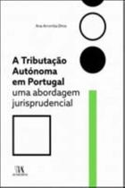 Tributacao autonoma em portugal, a