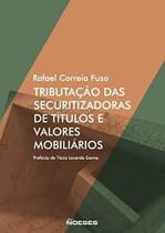 Tributaçao Das Securitizadoras De Titulos E Valores Mobiliarios (noeses)
