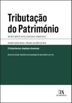 Tributação Do Património - Imi - Imt e Imposto Do Selo (Anotados e Comentados)