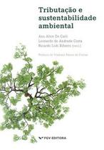 Tributação e sustentabilidade ambiental Tributação e sustentabilidade ambiental