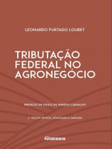 Tributação federal no agronegócio - NOESES Tributação federal no agronegócio - NOESES
