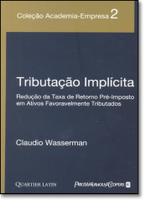 Tributação Implícita - Redução da Taxa de Retorno Pré-Imposto em Ativos Favoravelmente Tributados