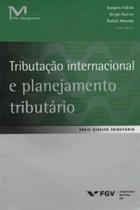 Tributação Internacional e Planejamento Tributário - FGV Tributação Internacional e Planejamento Tributário - FGV