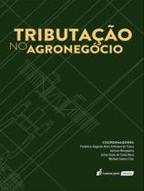 Tributação no agronegócio - 2023 - LUMEN JURIS Tributação no agronegócio - 2023 - LUMEN JURIS
