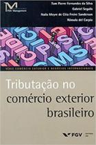 Tributação no comércio exterior brasileiro - EDITORA FGV