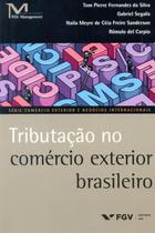 Tributacao no comercio exterior brasileiro - FGV EDITORA
