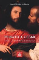 Tributo a César: arte, literatura e direito - TIRANT LO BLANCH