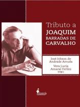 Tributo a joaquim barradas de carvalho Tributo a joaquim barradas de carvalho