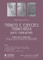 Tributo e Espécies Tributárias para Concursos - JusPodivm