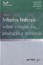 Tributos Federais Sobre Circulação, Produção e Comércio - Vol.02 Sortido