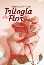 Trilogia da Flor - Scortecci