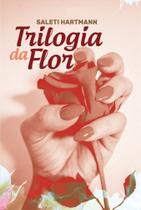 Trilogia da Flor - Scortecci