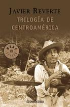 Trilogia De Centroamerica - Debolsillo