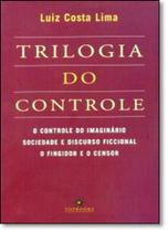 Trilogia Do Controle: O Controle Do Imaginário - Sociedade E Discurso Ficcional - O Fingidor E O Cen - TOPBOOKS