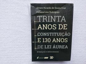 Trinta Anos de Constituição e 130 Anos de Lei Áurea - Lumen Juris Trinta Anos de Constituição e 130 Anos de Lei Áurea - Lumen Juris