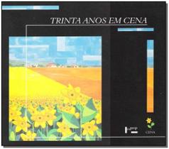 Trinta Anos em Cena - IMPRENSA OFICIAL Trinta Anos em Cena - IMPRENSA OFICIAL