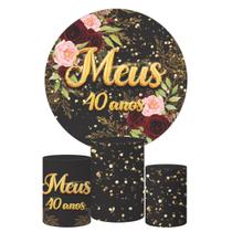 Trio Capa Cilindro + Painel Redondo Meus 40 ANOS