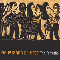 Trio Forrozão - Na Puxada De Rede - Cd Trio Forrozão - Na Puxada De Rede - Cd