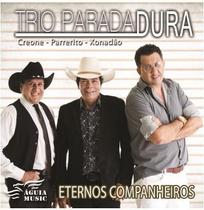 Trio parada dura - eternos companheiros cd - AGUIA