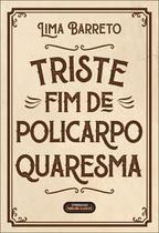 Triste Fim de Policarpo Quaresma Triste Fim de Policarpo Quaresma