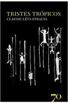 Tristes Trópicos ( Novo- Lacrado) - Claude Lévi- Strauss - Edições 70