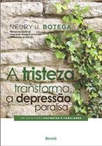 Tristeza Transforma, a Depressão Paralisa - BENVIRA